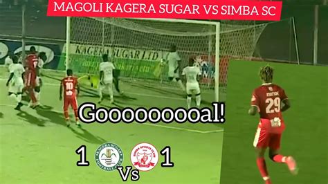 Kagera Sugar Vs Simba Sc Goal Updates And Highlights Live Youtube