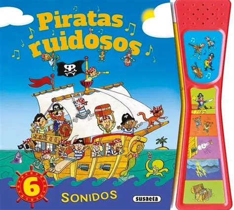 Piratas Ruidosos De Susaeta Equipo Editorial Susaeta En Espa Ol