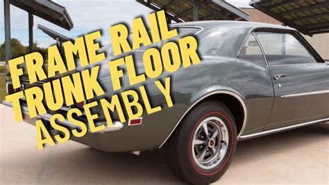 Firebird Camaro Trunk Floor Pan And Frame Rail Assembly Youtube