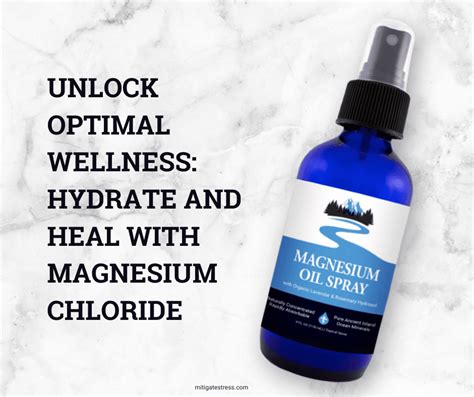 Magnesium Chloride Benefits | Mitigate Stress