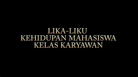 Lika Liku Kehidupan Mahasiswa Kelas Karyawan Universitas Muhammadiyah