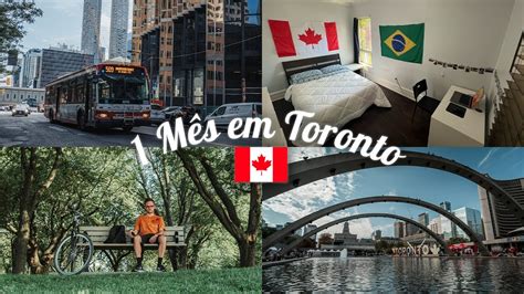 1 MÊS MORANDO EM TORONTO PONTOS POSITIVOS E NEGATIVOS DE SE MORAR NA