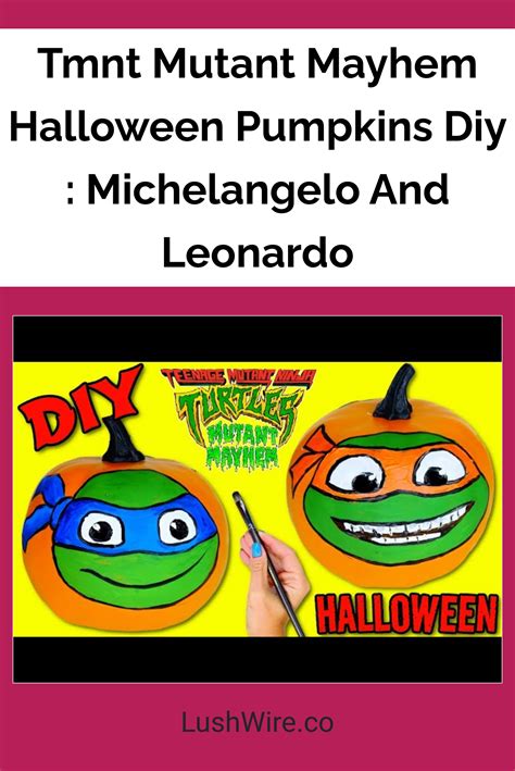 Tmnt Mutant Mayhem Halloween Pumpkins Diy : Michelangelo And Leonardo ...