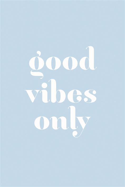 The Words Good Vibes Only On A Blue Background