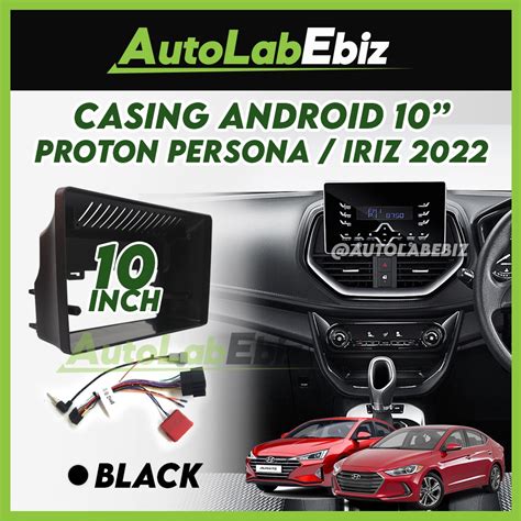 Proton Persona Iriz Android Player Casing Inch With Socket