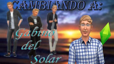 Los Sims 4 Cambiando A Gabino Del Solar YouTube