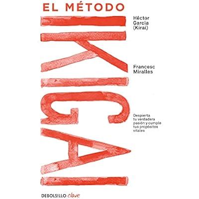 Ikigai The Japanese Secret To A Long And Happy Life Spanish Edition