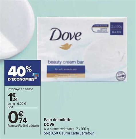 Offre Pain De Toilette Dove Chez Carrefour Market