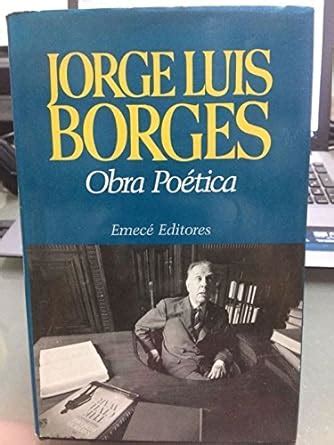 Obra Poetica Borges Borges Jorge Luis 9789500403504 Amazon Books