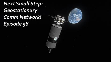 Geostationary Comm Network KSP RP 1 Next Small Step Episode 58