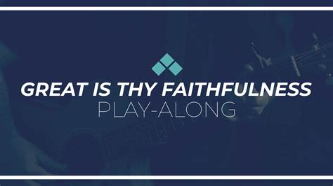 Great Is Thy Faithfulness Play Along With Guitar Chords Reawaken