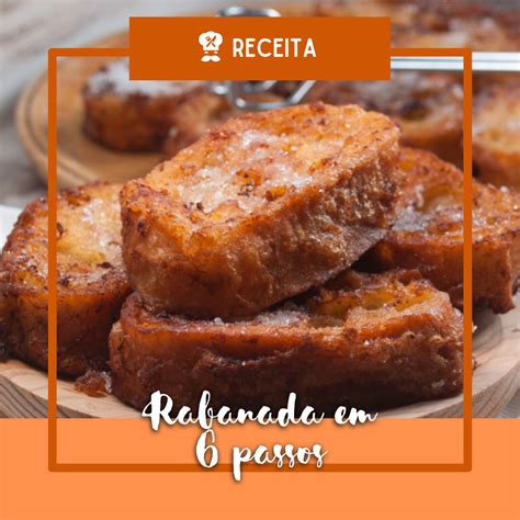 Prepare Uma Deliciosa Rabanada Em Apenas 06 Passos Veja Esta E Outras