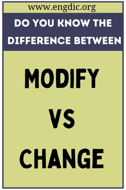 Modify Vs Change What S The Difference EngDic