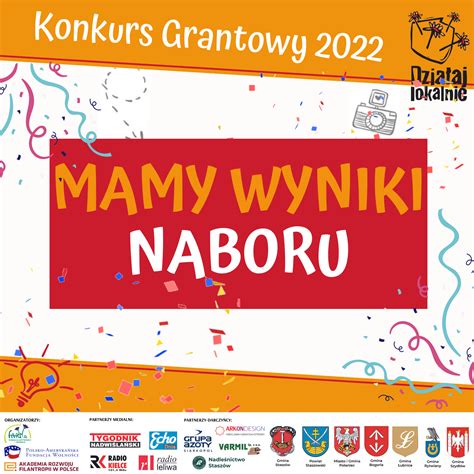 WYNIKI NABORU DZIAŁAJ LOKALNIE 2022 Fundacja Aktywizacji i Rozwoju FARMa