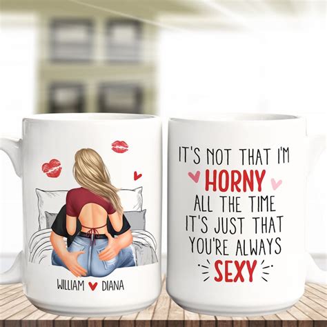 Personalized It S Not That I M Horny All The Time Mug Etsy