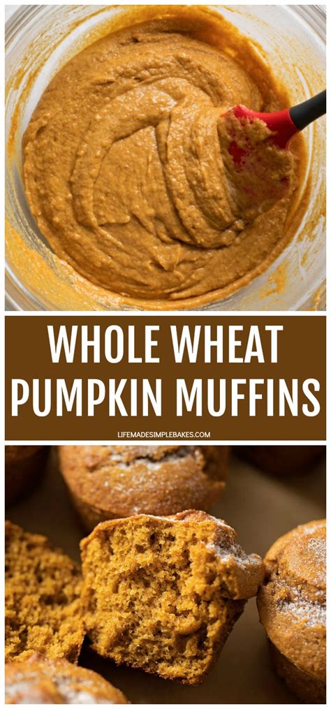 Whole Wheat Pumpkin Muffins Healthy Life Made Simple Bakes