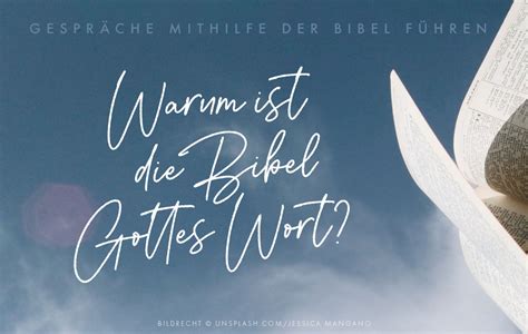 Gespräche mithilfe der Bibel führen Warum ist Bibel Gottes Wort