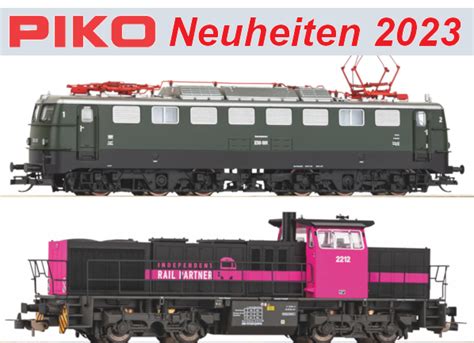 PIKO Modellbahn Neuheiten Erstauslieferungen Dezember 2023