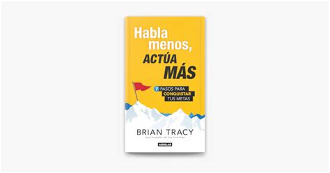 Habla menos actúa más de Brian Tracy en Apple Books