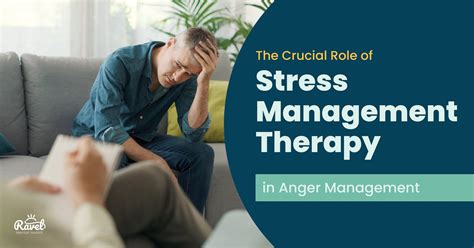 The Crucial Role Of Stress Management Therapy In Anger Management