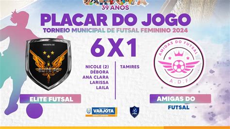 Melhores Momentos Elite Futsal X Amigas Do Futsal No Torneio Municipal