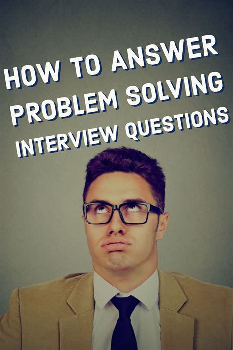 How To Answer Problem Solving Questions In An Interview Answ