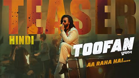 Toofan Official Hindi Tease Shakib Khan Mimi Chanchal Nabila