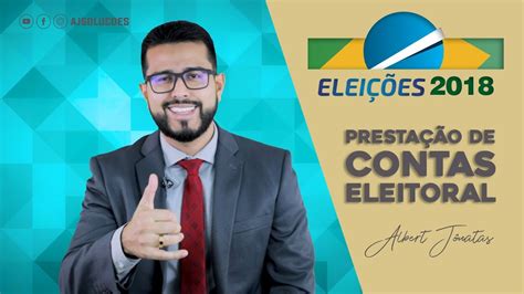 Você Sabe Como Funciona A Prestação De Contas Eleitoral 2018 Youtube