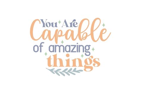 Premium Vector You Are Capable Of Amazing Things Vector File