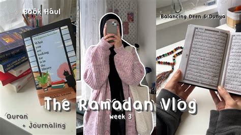 PRODUCTIVE Ramadan Vlog Week 3 Balancing Deen Dunya Muslimah