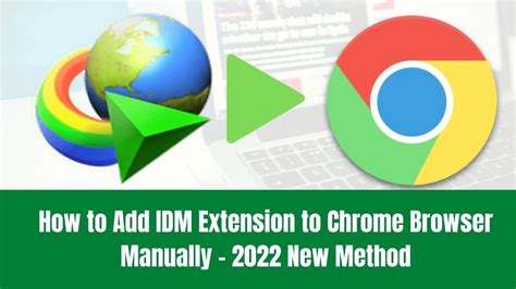 How To Add IDM Extension To Chrome Browser Manually 2022 New Method