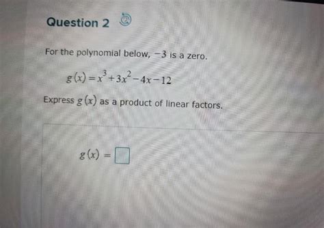 Solved For The Polynomial Below 3 Is A Zero