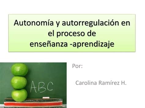 Ppt Autonomía Y Autorregulación En El Proceso De Enseñanza