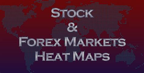 Stock and Forex Markets Heat Maps – GPL Cellar