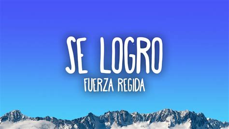 Fuerza Regida Se Logro YouTube