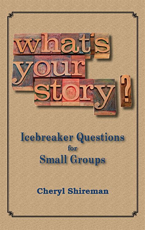 What S Your Story Icebreaker Questions For Small Groups EBook By