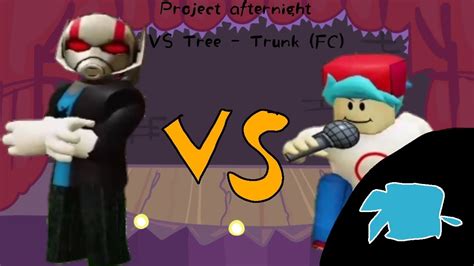 Project Afternight A FNF Game For Roblox VS Tree Trunk Full Combo