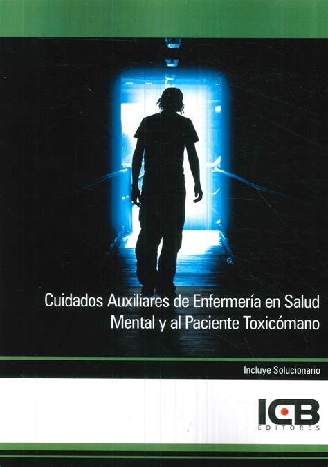 Cuidados Auxiliares De Enfermería En Salud Mental Y Al Paciente