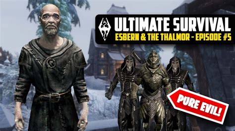 Esbern And The Thalmor Embassy Skyrim Ultimate Survival Episode 5 Youtube