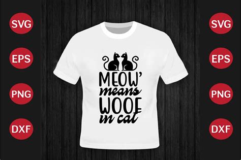 Cat SVG Design Meow Means Woof In Cat Graphic By Crafted Wonders