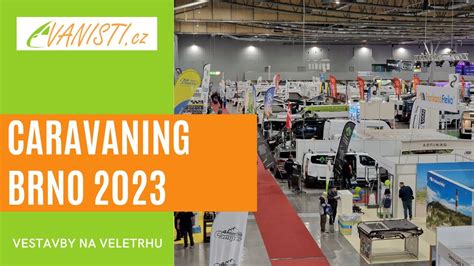 Obytné dodávky na Caravaning Brno 2023 YouTube