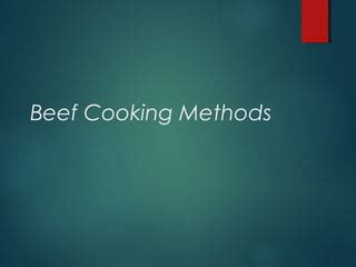 Beef cooking methods | PPT