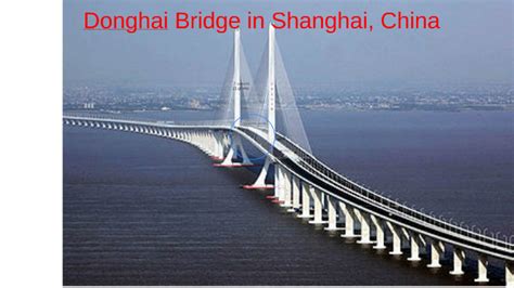 Donghai Bridge in Shanghai, China by Saul Blackweasel on Prezi