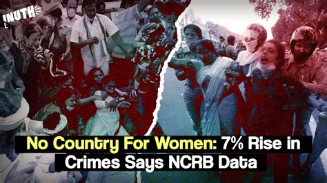 No Country For Women 7 Rise In Crimes Says Ncrb Data The Indian Express