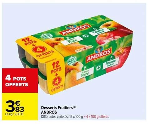 Promo Desserts Fruitiers Andros Chez Carrefour