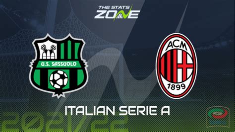 Sassuolo Vs Ac Milan Preview And Prediction The Stats Zone