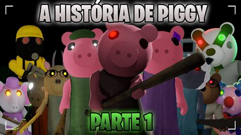 A história completa de Roblox Piggy Parte 1 Desatualizado YouTube