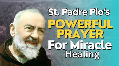 The Most Powerful Healing Prayer By Saint Padre Pio Youtube