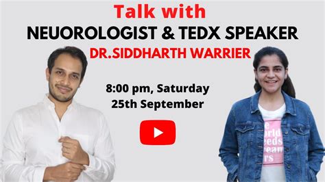 Talk With A Neurologist And Tedx Speaker Dr Sidwarrier Youtube