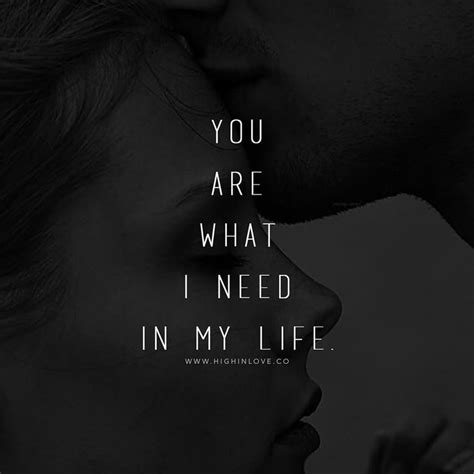 You Are What I Need In My Life Love Love Quotes Quotes Quote Love Images Love Pic Sweet Love